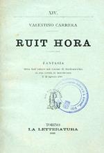 Ruit Hora. Fantasia detta dall'Autore nel Casino di Bardonecchia in una serata di beneficenza il 12 agosto 1888