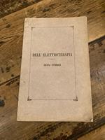 Dell' Elettroterapia. Cenni storici. Prelezione al corso di Elettroterapia letta il 9 gennaio 1868