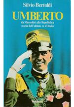 Umberto Da Mussolini alla Repubblica storia dell’ultimo re d’Italia