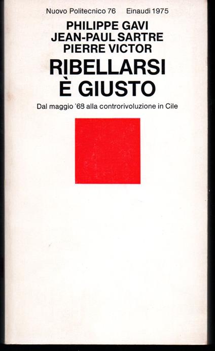 Ribellarsi è giusto Dal maggio '68 alla controrivoluzione in Cile (stampa 1975) - copertina