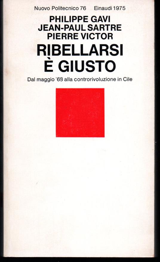 Ribellarsi è giusto Dal maggio '68 alla controrivoluzione in Cile (stampa 1975) - copertina