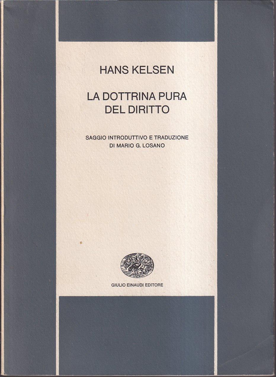dottrina pura del diritto Saggio introduttivo e traduzione di Mario G. Losano