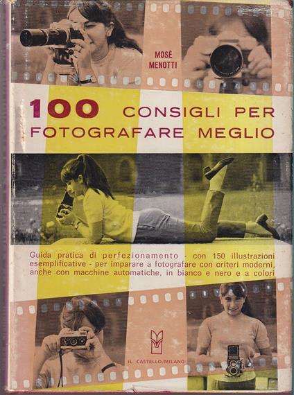 100 consigli per fotogarfare meglio - Mosè Menotti - copertina