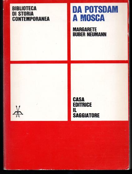 Da Potsdam a Mosca - Margarete Buber Neumann - copertina