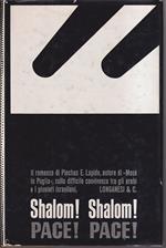 Shalom! Shalom! Pace! Pace!