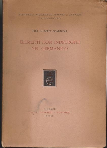 Elementi non indoeuropei nel germanico - Piergiuseppe Scardigli - copertina