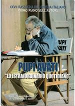 Pupi Avati «Lo (stra)ordinario quotidiano»
