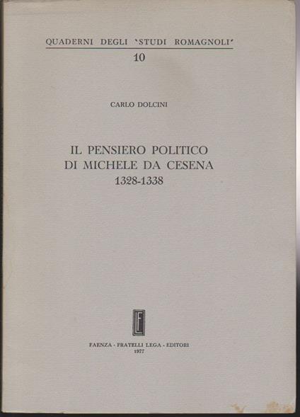 Il pensiero politico di Michele da Cesena 1328-1338 - Carlo Dolcini - copertina