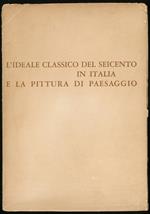 L' ideale classico del Seicento in Italia e la pittura di paesaggio