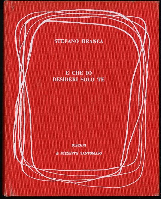E che io desideri solo te - Stefano Branca - copertina