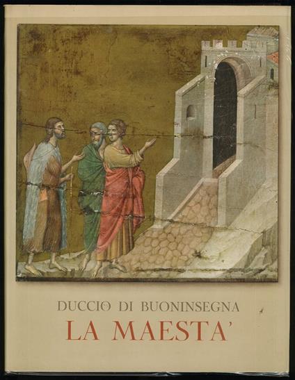 Duccio di Buoninsegna. La Maestà - Cesare Brandi - copertina