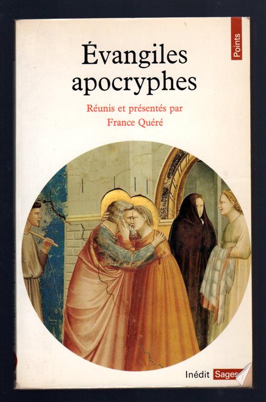 Evangiles apocryphes. Reunis et presentes par France Queré - copertina