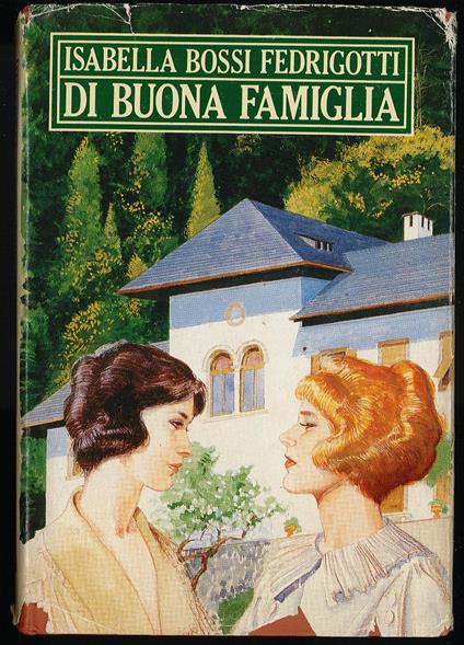 Di buona famiglia - Isabella Bossi Fedrigotti - copertina