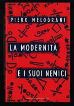 modernità e i suoi nemici