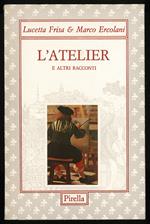 L' Atelier e altri racconti