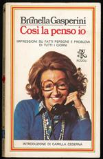 Così la penso io. Impressioni su fatti persone e problemi di tutti i giorni
