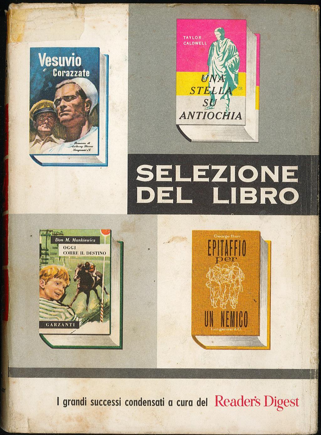 Selezione del libro. Vesuvio e corazzate. Una stella su Antiochia. Oggi corre il destino. Epitaffio per un nemico