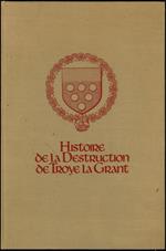 Histoire de la destruction de Troye la grant