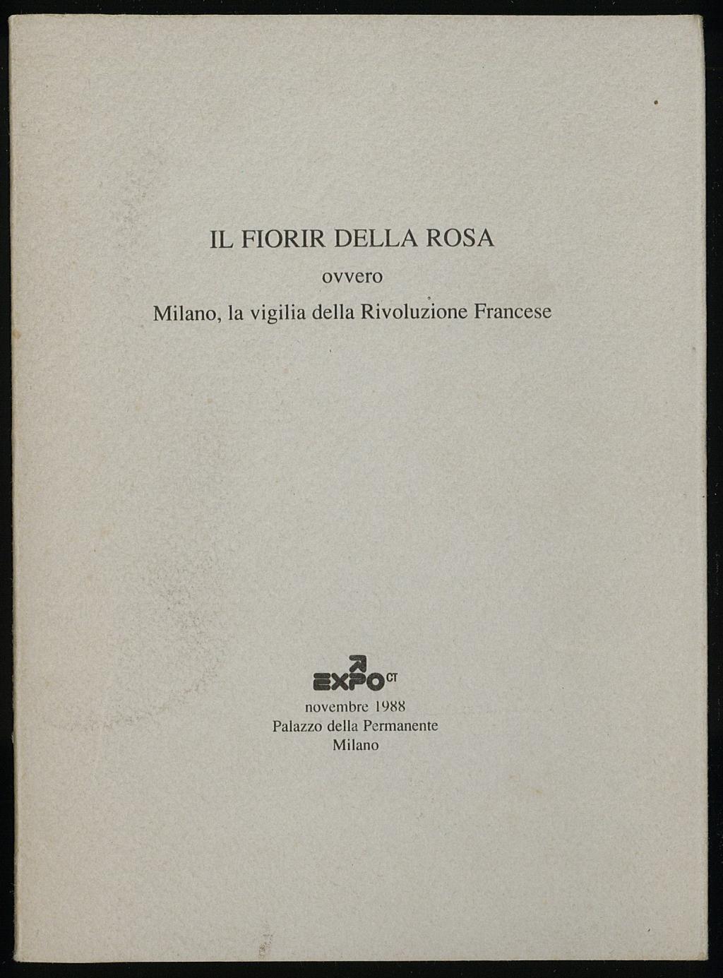 Il fiorir della rosa ovvero Milano, la vigilia della Rivoluzione Francese