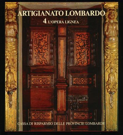 Artigianato lombardo L'opera lignea - copertina