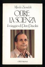 Oltre la scienza, il viaggio di Piero Pasolini