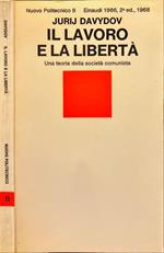 Il lavoro e la libertà