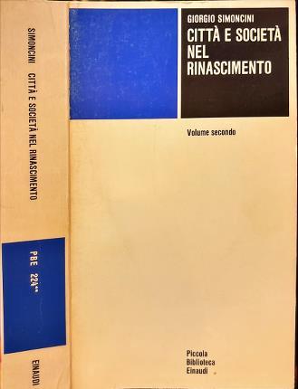 Città e società nel Rinascimento. Volume secondo - Giorgio Simoncini - copertina