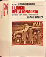 I luoghi della memoria. Simboli e miti dell'Italia unita