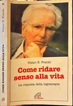 Come ridare senso alla vita