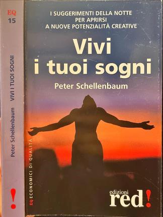 Vivi i tuoi sogni - Peter Schellenbaum - copertina