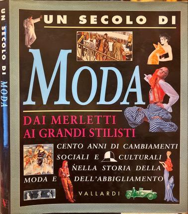 Un secolo di moda. Dai merletti ai grandi stilisti - copertina