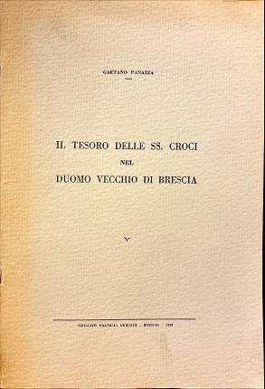 Il tesoro delle SS. Croci nel Duomo Vecchio di Brescia - Gaetano Panazza - copertina