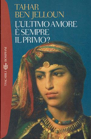 L' ultimo amore è sempre il primo? - Tahar Ben Jelloun - copertina