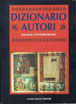 Dizionario autori - Italiani contemporanei - IV edizione ampliata