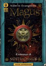 Magus. Il romanzo di Nostradamus. Il Presagio (Vol. 1)