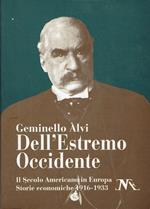 Dell'Estremo Occidente - Il Secolo Americano in Europa - Storie economiche 1916-1933