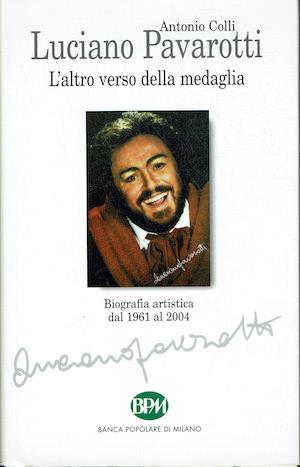 Luciano Pavarotti - L'altro verso della medaglia - Antonio Colli - copertina