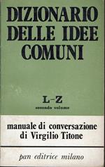 Dizionario delle idee comuni - Manuale di conversazione -  L-Z secondo volume