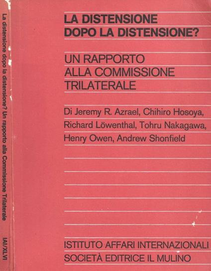 La distensione dopo la distensione?. Un rapporto alla Commissione trilaterale - copertina