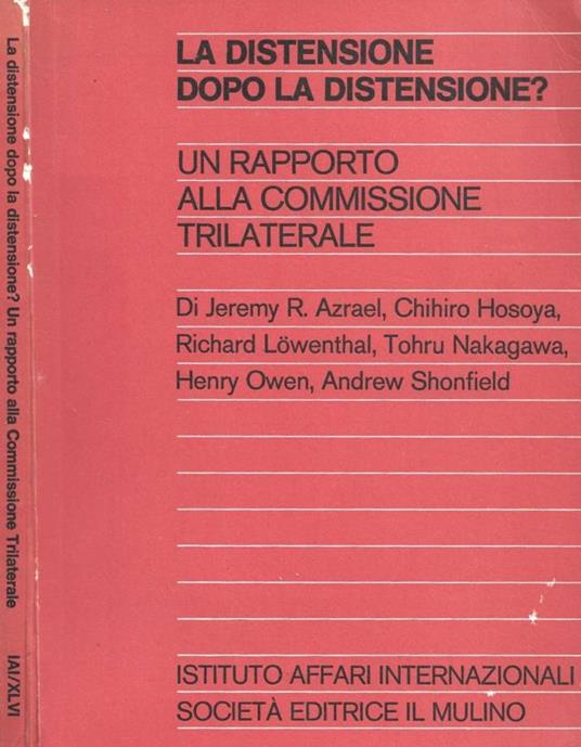 La distensione dopo la distensione?. Un rapporto alla Commissione trilaterale - copertina