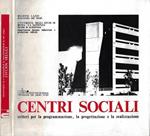 Centri sociali: criteri per la programmazione, la progettazione e la realizzazione