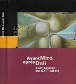 Avant Mirò, après Dali - L'art catalan du XXème siècle