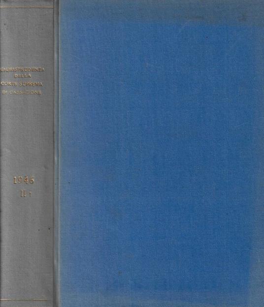 Giurisprudenza completa della Corte Suprema di Cassazione Sezioni civili- anno 1946, II semestre - copertina