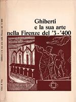 Ghiberti e la sua arte nella Firenze del '3-'400