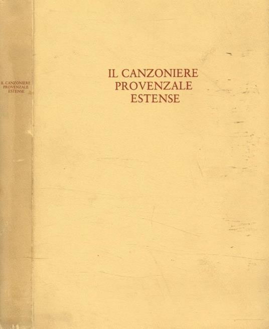 Il canzoniere provenzale estense Riprodotto per il centenario della nascita di Giulio Bertoni parte I - copertina