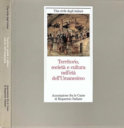Territorio, società e cultura nell'età dell'Umanesimo - copertina