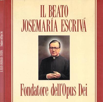 Il beato Josemaria Escriva - copertina