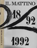Il Mattino 1892-1992