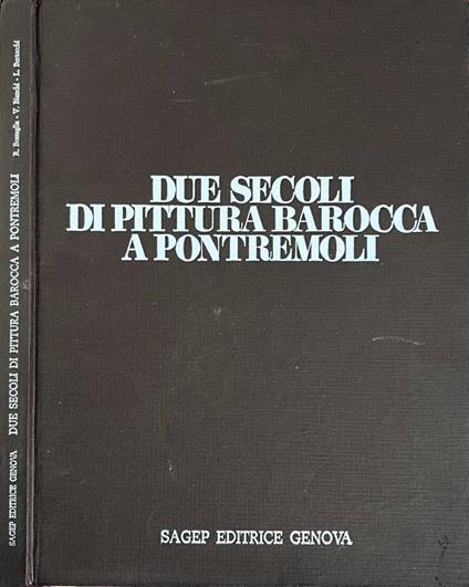 Due secoli di pittura barocca a Pontremoli - Rossana Bossaglia - copertina