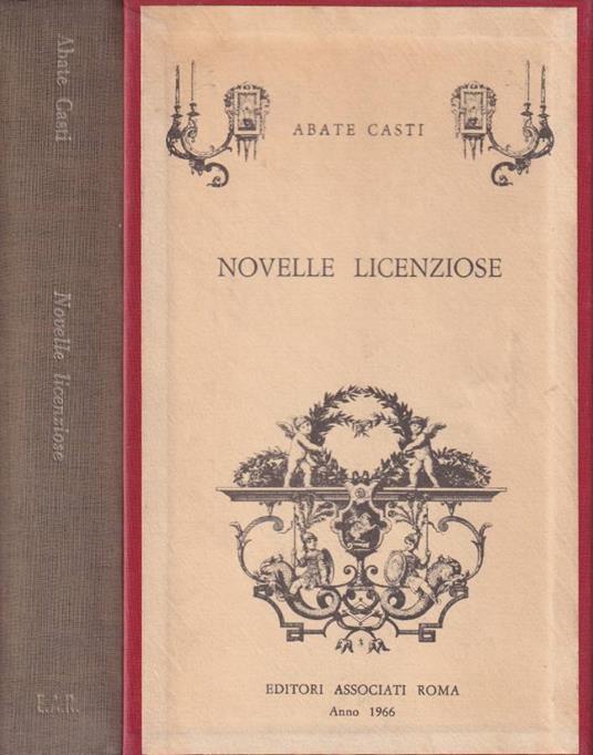 Novelle licenziose, tomo I - G. Battista Casti - copertina